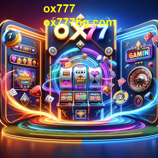 Descubra a Emoção dos Jogos de Bônus no ox777